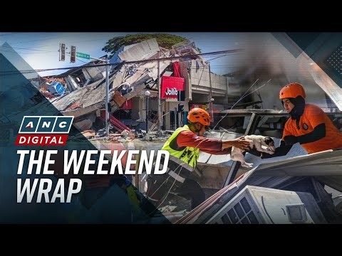 ANC’s The Weekend Wrap: Death toll in Mindanao quake rises, quake-hit areas appeal for help