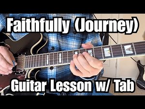 FAITHFULLY Guitar Lesson JOURNEY w/ Tab + Piano Intro