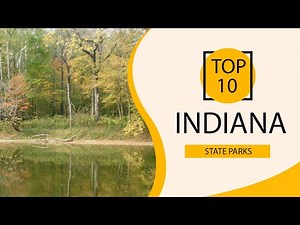 Top 10 Best State Parks to Visit in Indiana | USA - English