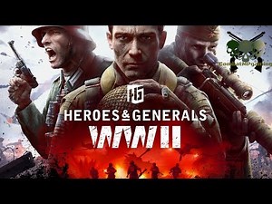 Heroes and Generals - First Look and Review EP1