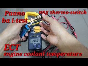 Paano i-test ang thermo-switch o ECT engine coolant temperature