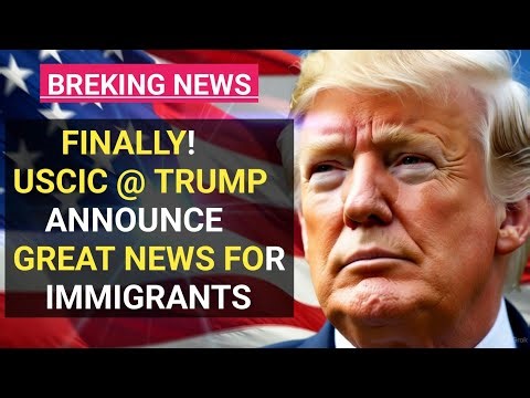 Trump & USCIS Announce Major Immigration Relief 2025 | New Online Green Card & Citizenship System