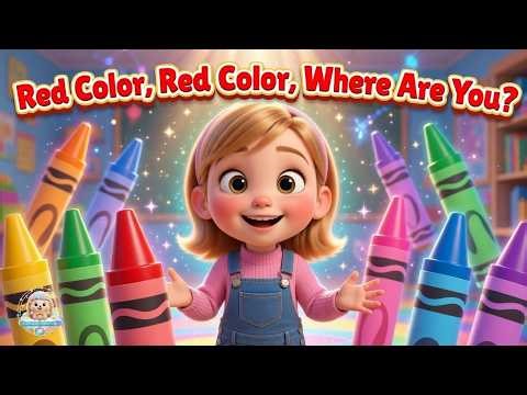 Red Color, Red Color, Where Are You? | Color Recognition Song | Nursery Rhyme for Kids Kindergarten