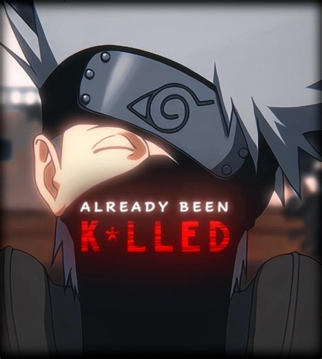 “Alredy been k!lled”🙂- Kakashi Edit | black out days - future islands remix (slowed) - phantogram