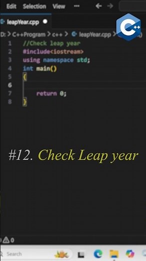 C++ Program to Check Leap Year | Step-by-Step Explanation for Beginners |