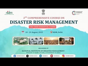 Highlights of the 2nd Comprehensive course on Disaster Risk Management | NIDM