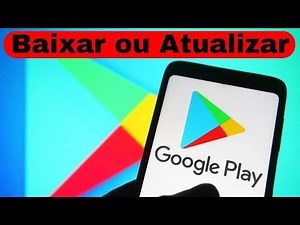 Como Baixar ou Atualizar o Play Store no Celular - (JEITO CERTO)