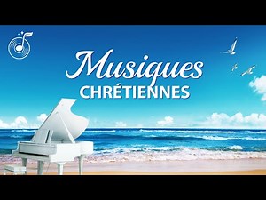 Chants de Louange Compilation – Musiques chrétiennes en français (avec paroles)