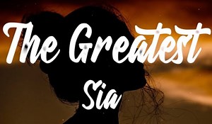 DOWNLOAD: Sia - The Greatest Ft. Kendrick Lamar [Mp3, Lyrics   Video] | CeeNaija