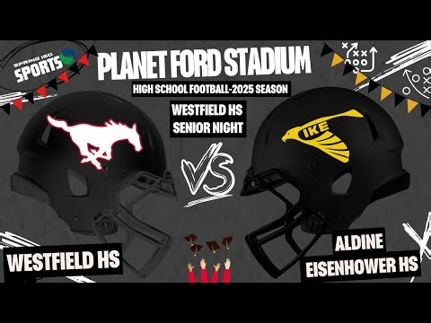Westfield HS vs Eisenhower HS | 11-7-25 | Planet Ford Stadium - Spring ISD Sports