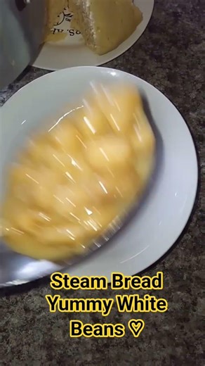 Steam Bread & Yummy White Beans♡
