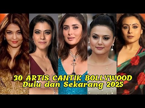 30 Beautiful Bollywood Actresses Then and Now 2025