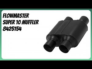REVIEW (2026): Flowmaster Super 10 Muffler 8425154. Features