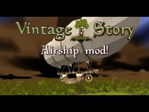 Vintage story Airship mod feature video!
