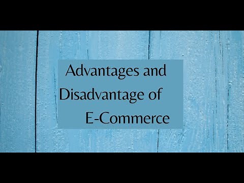 Advantages and Disadvantages of E-Commerce