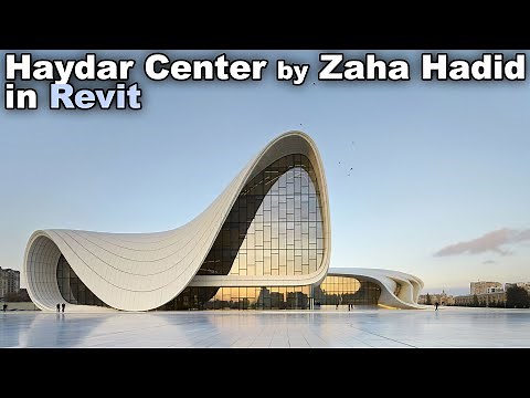 Haydar Center by Zaha Hadid Modeled in Revit