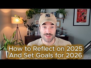 How to Reflect on 2025 and Set Goals for 2026