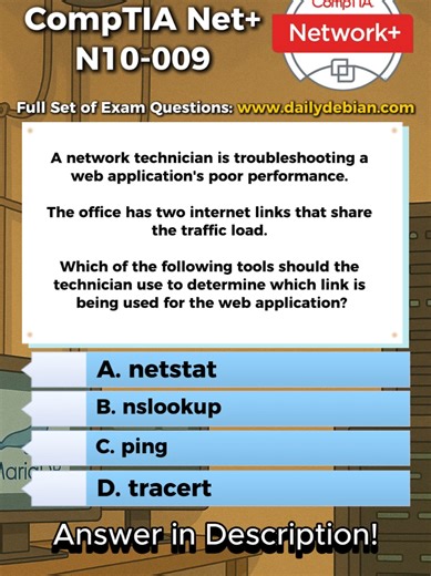Correct Answer: D. tracert. Tracert traces the path packets take from the source to the destination, showing each hop along the way. By examining the route, the technician can identify which internet link the web application traffic is traversing, making it suitable for environments with multiple outbound links sharing load. Why The Other Options Are Incorrect: A. netstat Netstat shows active connections, listening ports, and protocol statistics on the local system. It does not reveal the extern