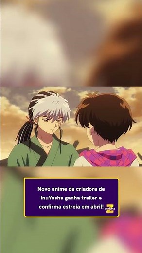 INUYASHA | New anime from creator GETS TRAILER