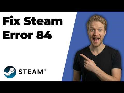 Fix Steam Error 84 (2026 Easy Guide)