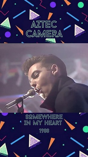 Aztec Camera: Somewhere in My Heart | 80s Nostalgia Song