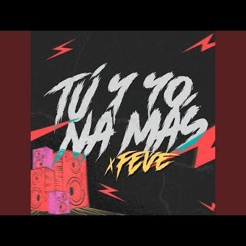 Tu Y Yo na Mas