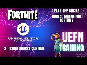 UEFN Game Building for Beginners | Lesson 03 - Using Source Control