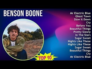 Benson Boone 2025 MIX 1 HOUR - Mr Electric Blue, Ghost Town, Slow It Down, Cry