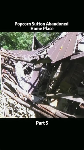 Popcorn Sutton Abandoned Home Place #popcorn #sutton #abandoned #place #viral