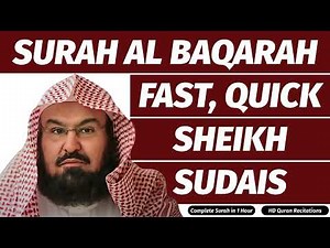 Surah Baqarah (Fast Recitation) Speedy and Quick Reading in 59 Minutes By Sheikh Sudais