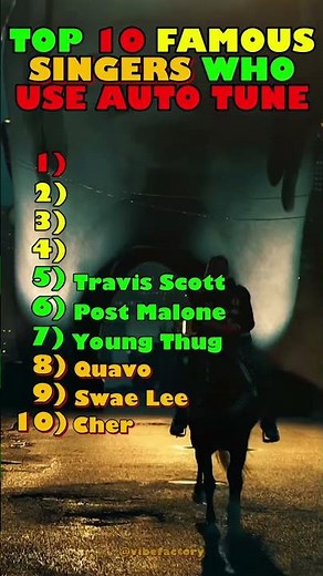 🎵 Top 10 FAMOUS Singers Who Use Auto-Tune 🎵