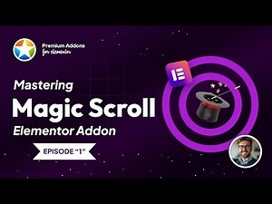 Elementor Magic Scroll Addon Tutorial "E1" Premium Addons for Elementor