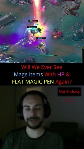 Riot Endstep - Will We Ever See Mage Items With HP & FLAT MAGIC PEN Again?