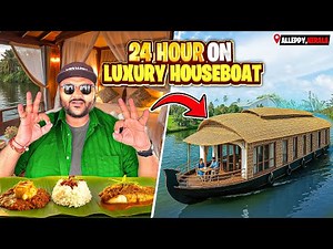24 Hours on Luxury Houseboat in Aleppey, Kerala || Best Kerala Backwater Experience & Local Food