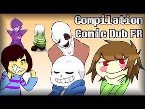 Compilation Undertale FR (Comic dub)