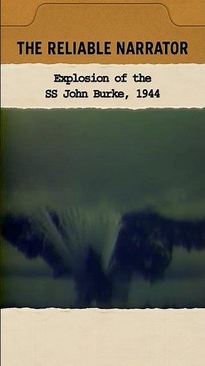 Explosion of the SS John Burke, 1944 | #wwii #history