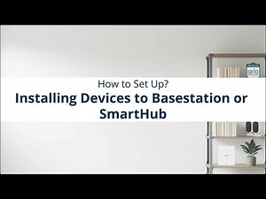 How to - Setup Installing Devices to Basestation or SmartHub | Smart Home Security