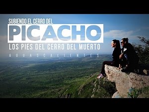 Subiendo el cerro del PICACHO - Cerro del Muerto, Aguascalientes