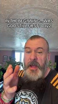 IN THE BEGINNING… WAS GOD STILL FIRST? Day2