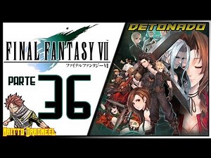 O ADEUS DO ÚLTIMO ANCIENT |DETONADO| Final Fantasy VII #36