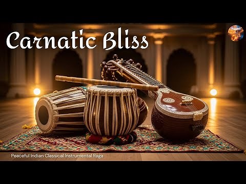 Divine Carnatic Raga Instrumental | Peaceful Indian Classical Music for Meditation
