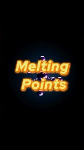 Why Melting Points Are Different | Strong Atomic Bonds ! Higher Melting Point | Science & Space