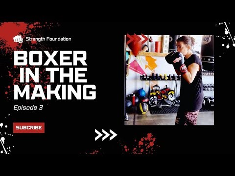 Boxer In The Making: Episode 3