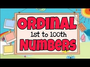 ORDINAL NUMBERS: 1st to 100th in words and in symbol