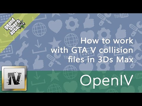 How to work with GTA V collision models in 3DS Max [OpenIV|openFormats|GIMS_Evo]