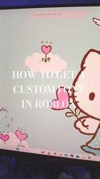 Tutorial for a custom font in roblox!!°•☆ #Tutorial #cute #custom #roblox