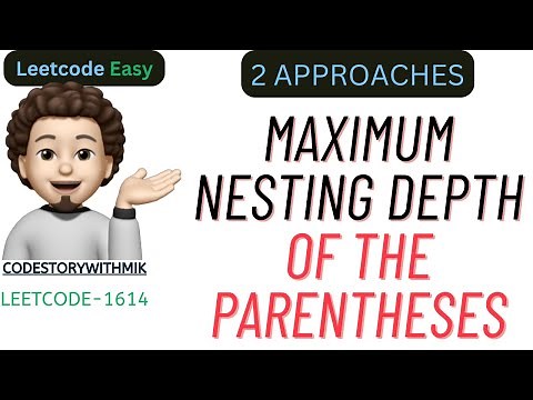 Maximum Nesting Depth of the Parentheses | 2 Approaches | Leetcode 1614 | codestorywithMIK