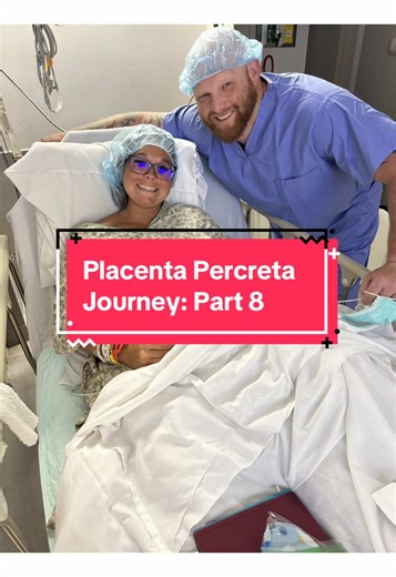 Placenta Percreta Journey: Prep for C-Section Delivery