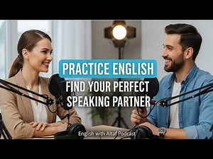 Practice English Find Your Perfect Speaking Partner for Fluency and Confidence