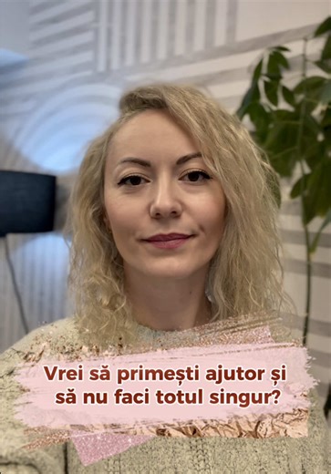 Multe persoane evită să ceară ajutor și fac totul singure, crezând că